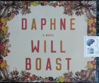 Daphne written by Will Boast performed by Tavia Gilbert on CD (Unabridged)